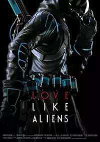 Plakat filmu Love Like Aliens