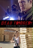 plakat filmu Dead Trigger - Oddział śmierci