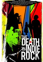 plakat filmu The Death of Indie Rock