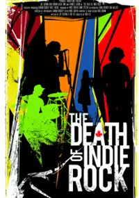 Plakat filmu The Death of Indie Rock
