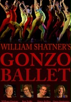 plakat filmu William Shatner's Gonzo Ballet