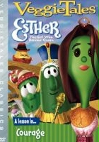 plakat filmu VeggieTales: Esther, the Girl Who Became Queen