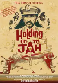 Plakat filmu Holding on to Jah
