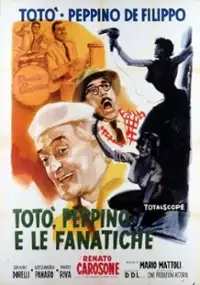 Plakat filmu Tot&ograve;, Peppino e le fanatiche