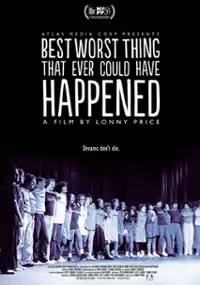 Plakat filmu Best Worst Thing That Ever Could Have Happened...