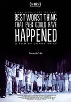 plakat filmu Best Worst Thing That Ever Could Have Happened...