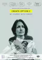 plakat filmu Create Option C: My Journey with Cancer