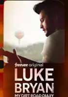 plakat serialu Luke Bryan: My Dirt Road Diary