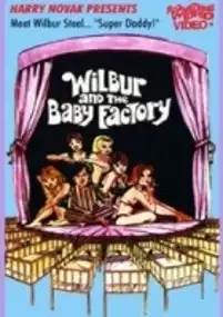 Plakat filmu Wilbur and the Baby Factory