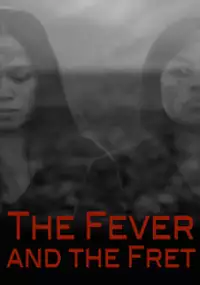 Plakat filmu The Fever and the Fret
