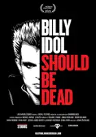 plakat filmu Billy Idol Should Be Dead