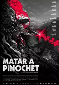 Plakat filmu Matar a Pinochet