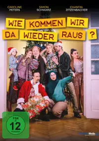 Plakat filmu Wie kommen wir da wieder raus?