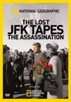 plakat filmu The Lost JFK Tapes: The Assassination