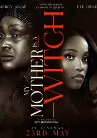 Plakat filmu My Mother Is A Witch