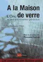 Javier P&eacute;rez de Cu&eacute;llar / À la maison de verre