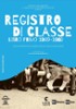 Registro di classe. Libro primo 1900-1960