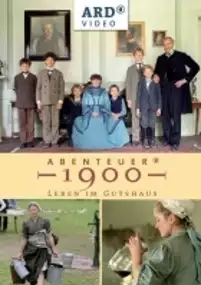 Plakat filmu Abenteuer 1900 - Leben im Gutshaus