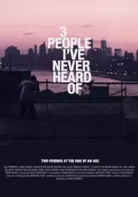 Plakat filmu 3 People I've Never Heard of