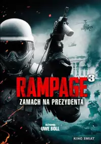 Plakat filmu Rampage 3: Zamach na prezydenta