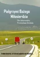 plakat filmuPielgrzymi Bożego Miłosierdzia