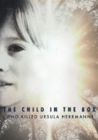 plakat filmu The Child in the Box: Kto zabił Ursulę Heremann