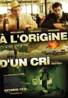 plakat filmu À l'origine d'un cri