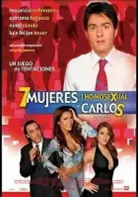 Plakat filmu 7 mujeres, un homosexual y Carlos