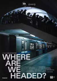 Plakat filmu Where Are We Headed?