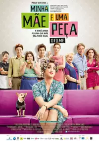 Plakat filmu Minha Mãe é uma Peça - O Filme