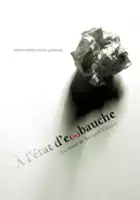 Bernard Tanguy / À l'état d'e(m)bauche