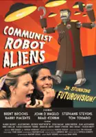 plakat filmu Communist Robot Aliens