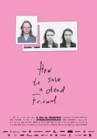 Plakat filmu How to Save a Dead Friend