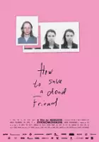 plakat filmu How to Save a Dead Friend