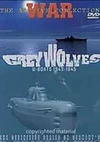 Plakat filmu Grey Wolves: U-Boats 1943-1945