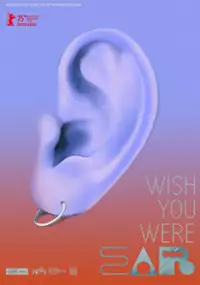 Plakat filmu Wish You Were Ear