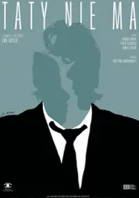 Plakat filmu Taty nie ma