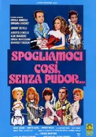 plakat filmu Spogliamoci così, senza pudor...