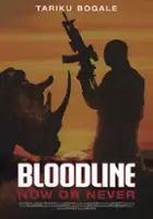 plakat filmu BLOODLINE: Now or Never