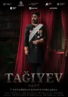 plakat filmu Tağıyev: Neft