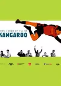 Plakat filmu Kiedy dorosnę, zostanę kangurem