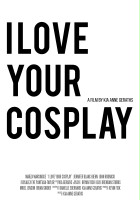 plakat filmu I Love Your Cosplay