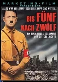Plakat filmu Bis fünf nach zwölf - Adolf Hitler und das 3. Reich