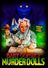 Plakat filmu Baby Oopsie 2: Murder Dolls
