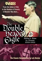 plakat filmu Double Headed Eagle: Hitler's Rise to Power 1918-1933
