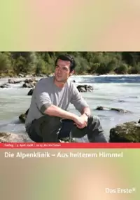 Plakat filmu Die Alpenklinik - Aus heiterem Himmel