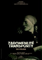 plakat filmu Zapomenuté transporty do Polska