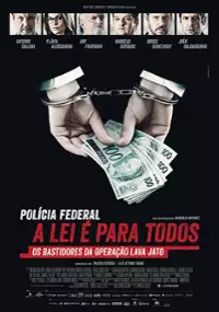 Plakat filmu Polícia Federal: A Lei é Para Todos