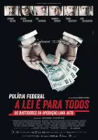 plakat filmu Polícia Federal: A Lei é Para Todos