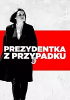 Martin Herring / Prezydentka z przypadku